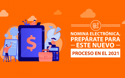 Nómina Electrónica, prepárate para este nuevo proceso en el 2021