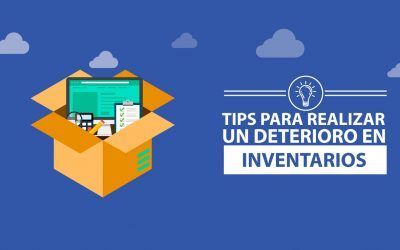 Tips para realizar un deterioro en Inventarios
